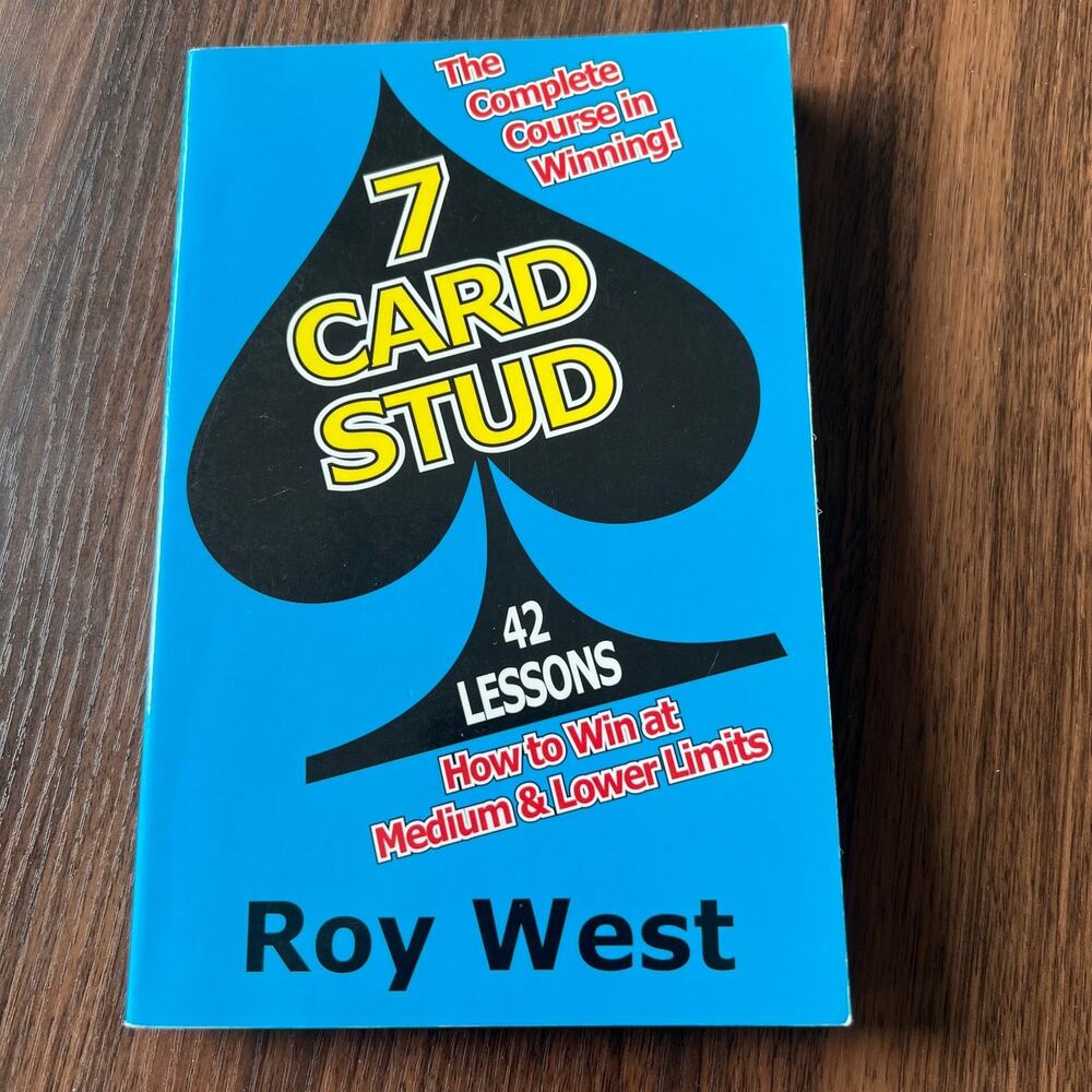 7 Card Stud Roy West 42 Lessons How To Win Poker Book